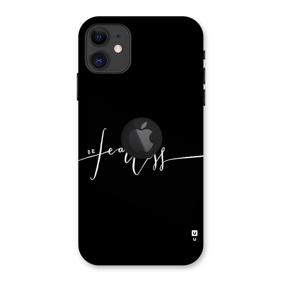 Always Be Fearless Back Case for iPhone 11 Logo Cut