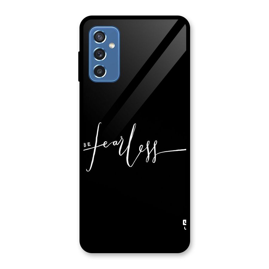 Always Be Fearless Glass Back Case for Galaxy M52 5G
