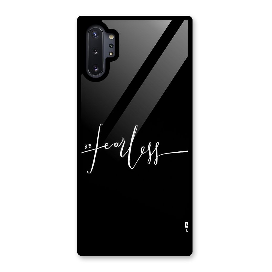 Always Be Fearless Glass Back Case for Galaxy Note 10 Plus
