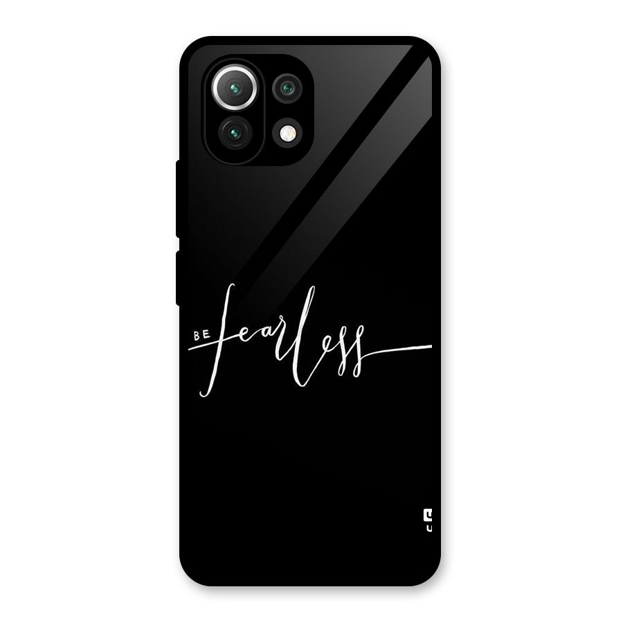 Always Be Fearless Glass Back Case for Mi 11 Lite