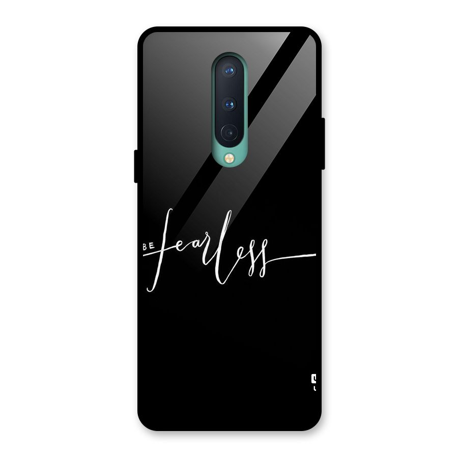 Always Be Fearless Glass Back Case for OnePlus 8