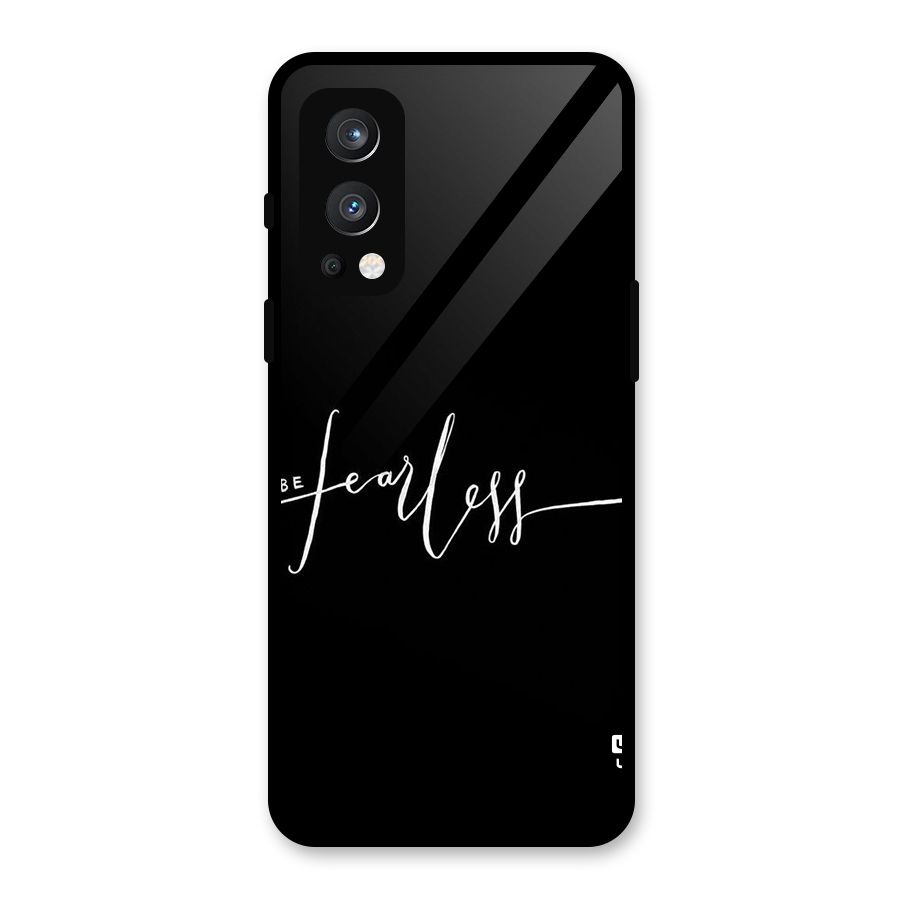 Always Be Fearless Glass Back Case for OnePlus Nord 2 5G