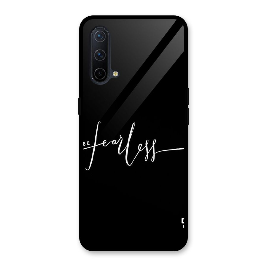 Always Be Fearless Glass Back Case for OnePlus Nord CE 5G