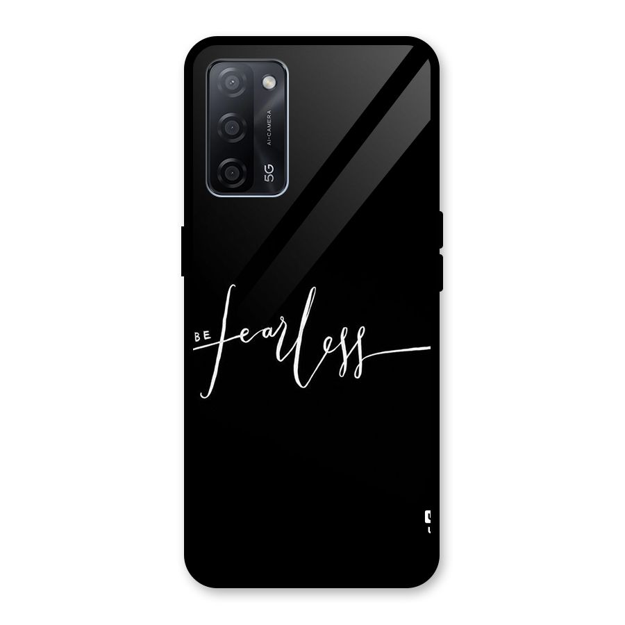 Always Be Fearless Glass Back Case for Oppo A53s 5G
