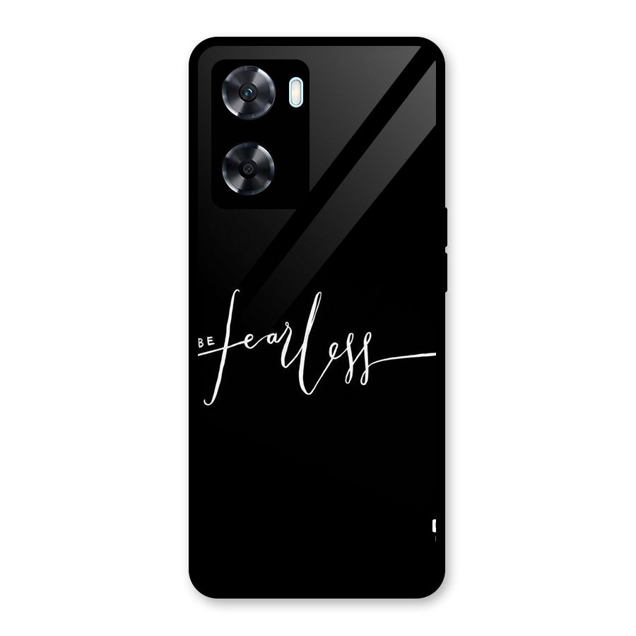 Always Be Fearless Glass Back Case for Oppo A77