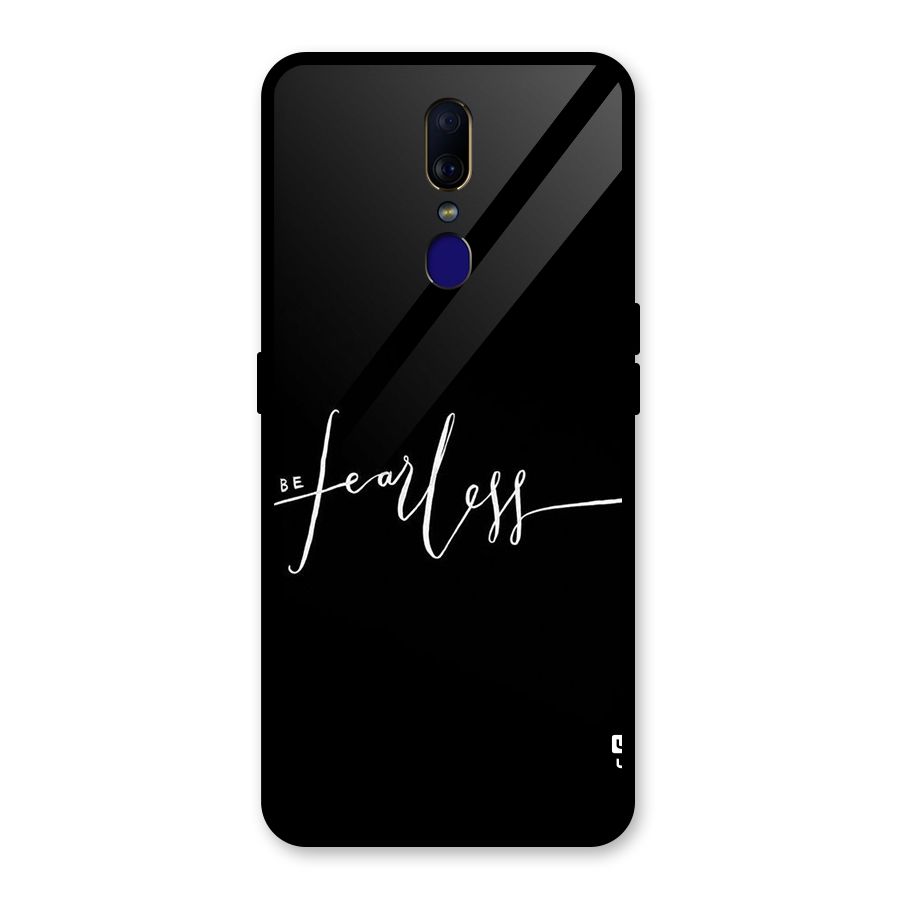 Always Be Fearless Glass Back Case for Oppo F11
