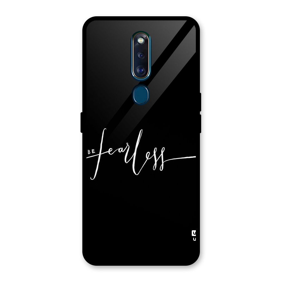 Always Be Fearless Glass Back Case for Oppo F11 Pro