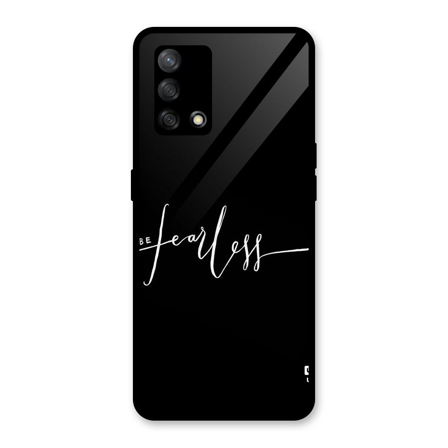 Always Be Fearless Glass Back Case for Oppo F19