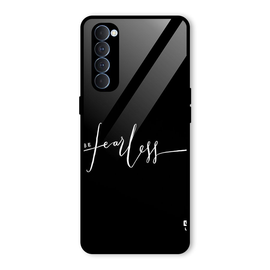 Always Be Fearless Glass Back Case for Oppo Reno4 Pro