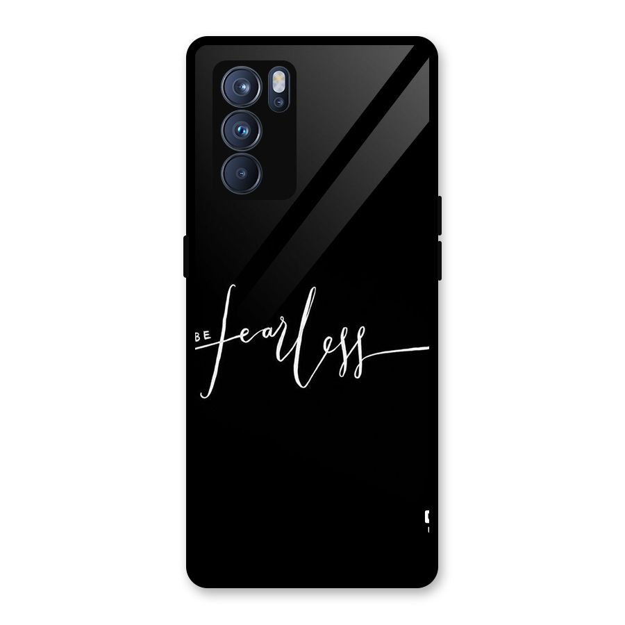 Always Be Fearless Glass Back Case for Oppo Reno6 Pro 5G