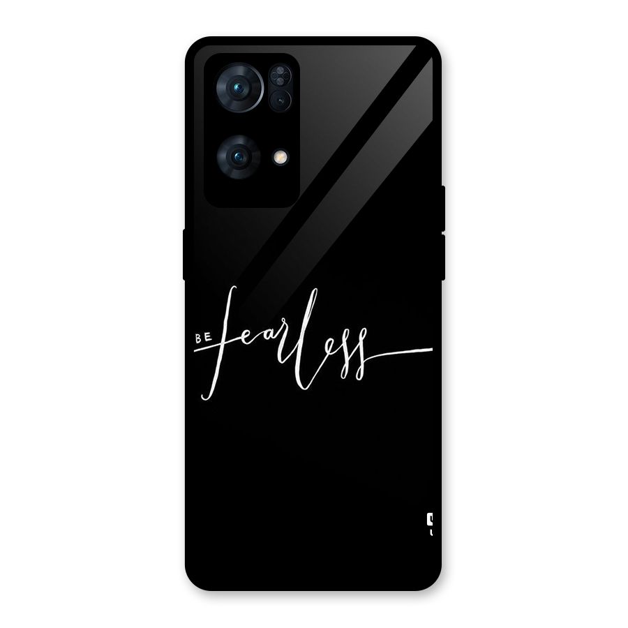 Always Be Fearless Glass Back Case for Oppo Reno7 Pro 5G
