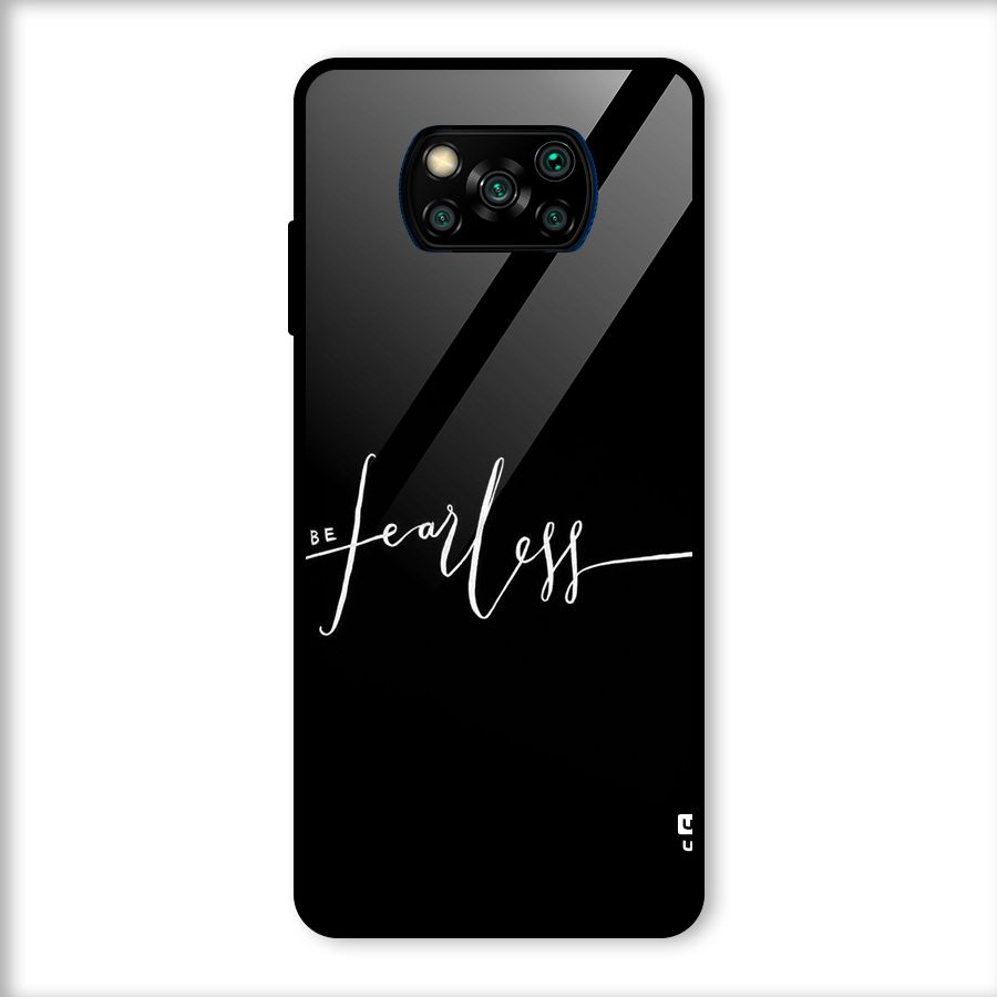Always Be Fearless Glass Back Case for Poco X3