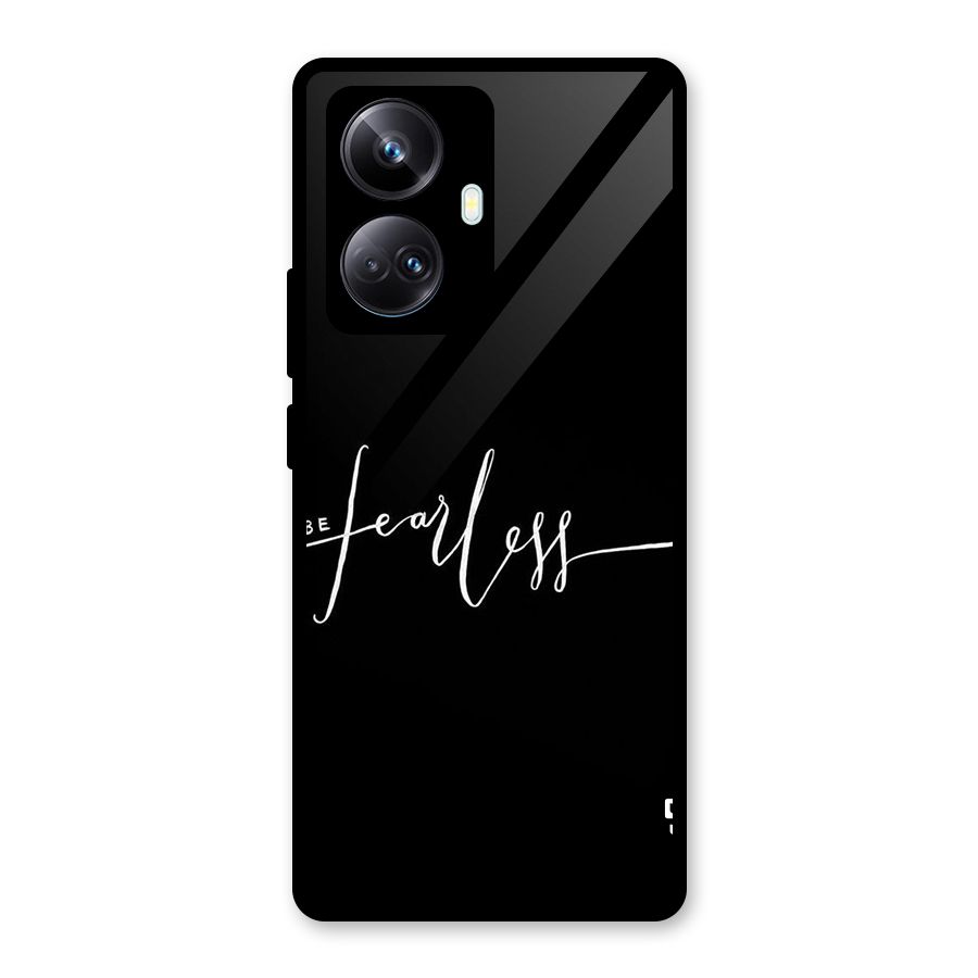 Always Be Fearless Glass Back Case for Realme 10 Pro Plus