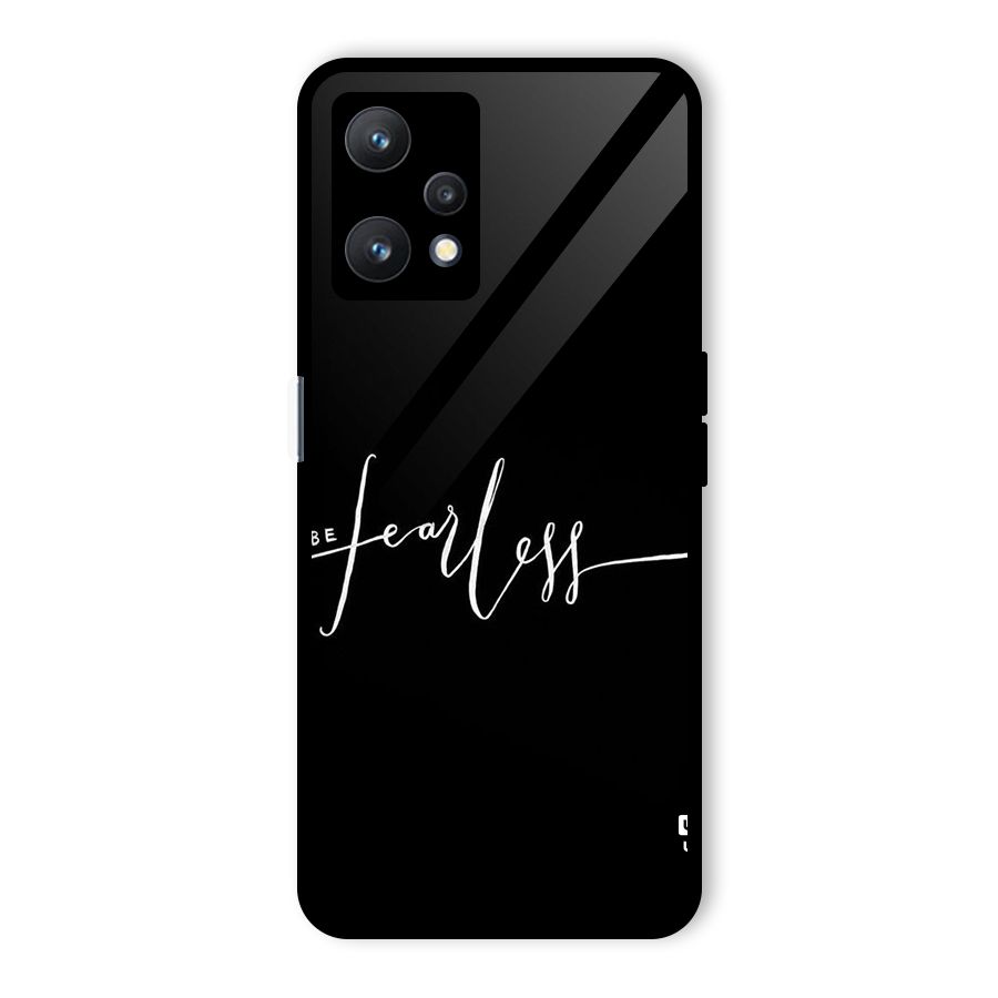 Always Be Fearless Glass Back Case for Realme 9 Pro 5G
