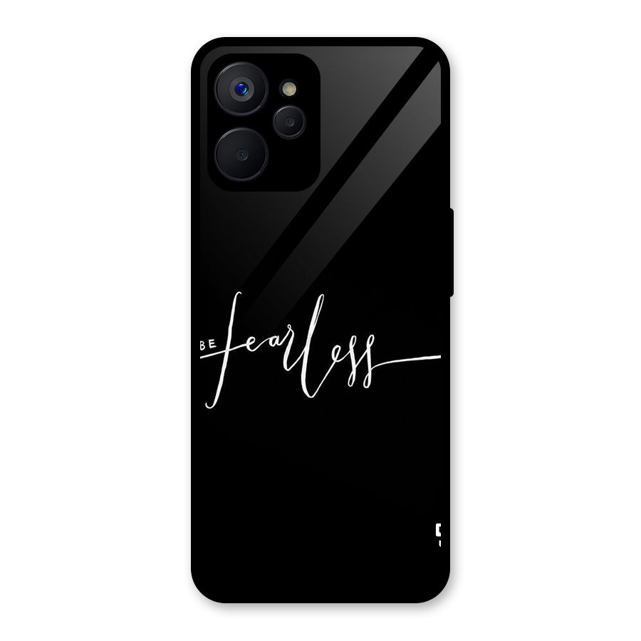 Always Be Fearless Glass Back Case for Realme 9i 5G