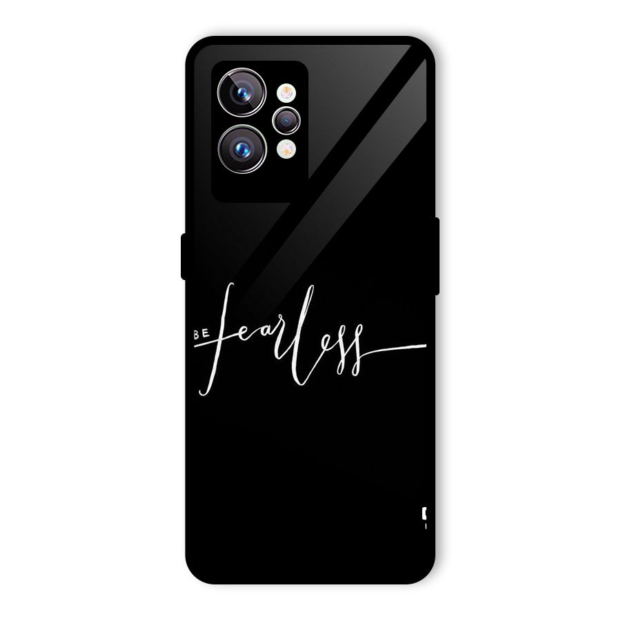 Always Be Fearless Glass Back Case for Realme GT2 Pro
