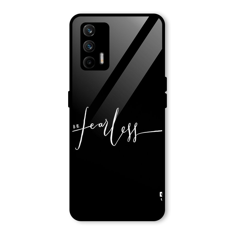 Always Be Fearless Glass Back Case for Realme GT 5G