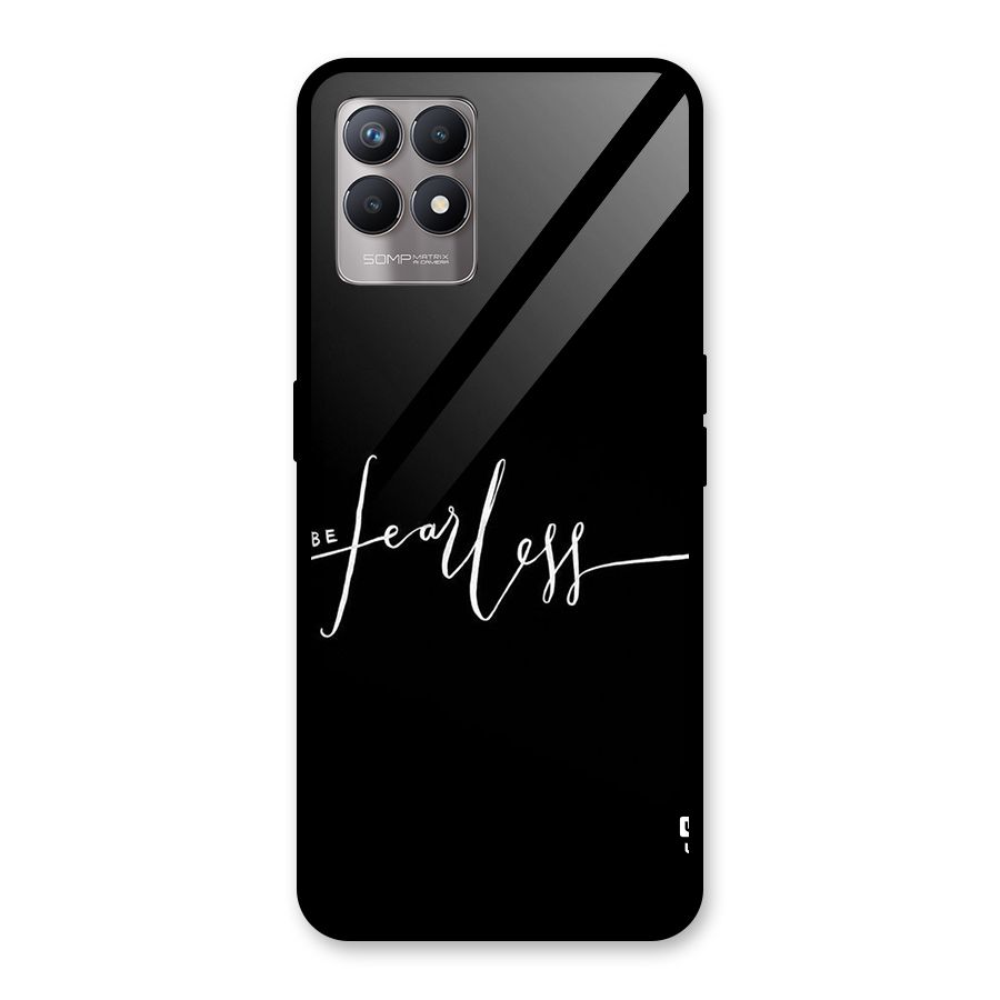 Always Be Fearless Glass Back Case for Realme Narzo 50