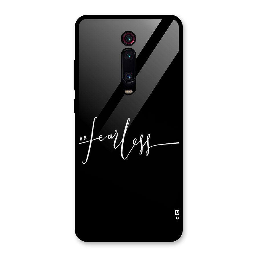 Always Be Fearless Glass Back Case for Redmi K20