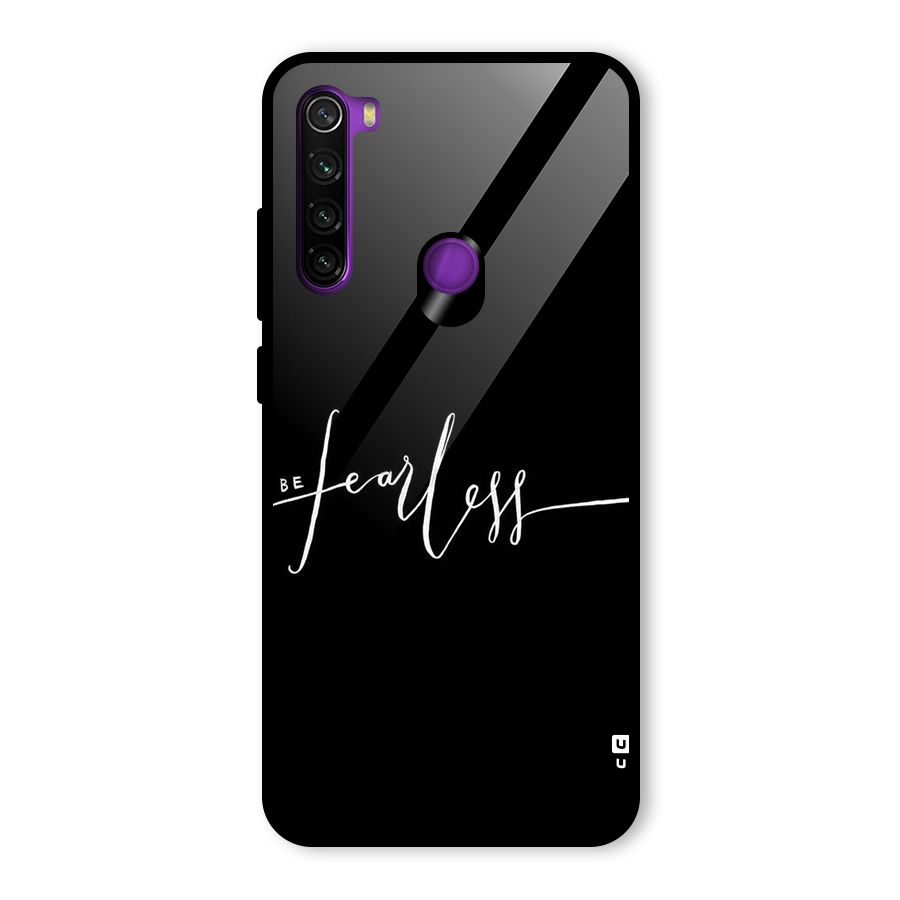 Always Be Fearless Glass Back Case for Redmi Note 8