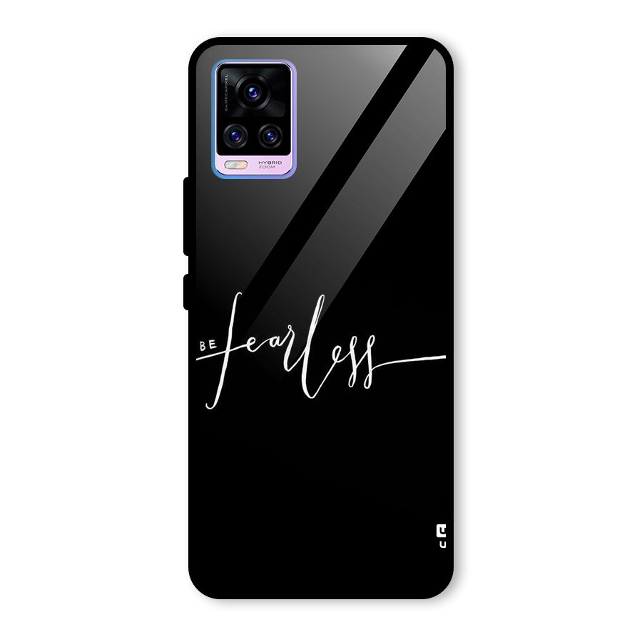 Always Be Fearless Glass Back Case for Vivo V20 Pro