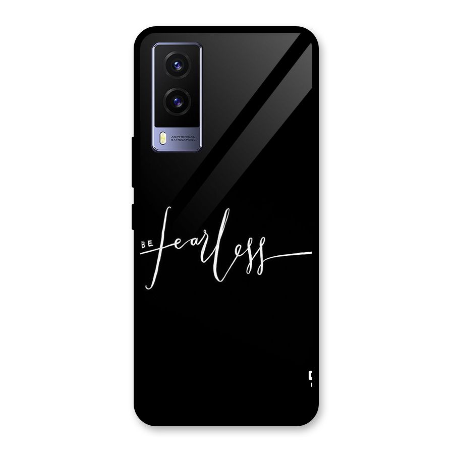 Always Be Fearless Glass Back Case for Vivo V21e 5G