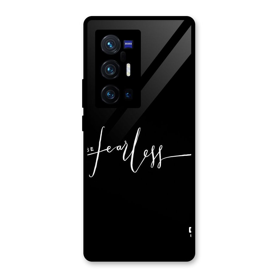 Always Be Fearless Glass Back Case for Vivo X70 Pro Plus