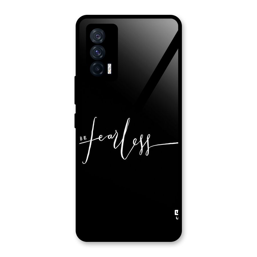 Always Be Fearless Glass Back Case for Vivo iQOO 7 5G