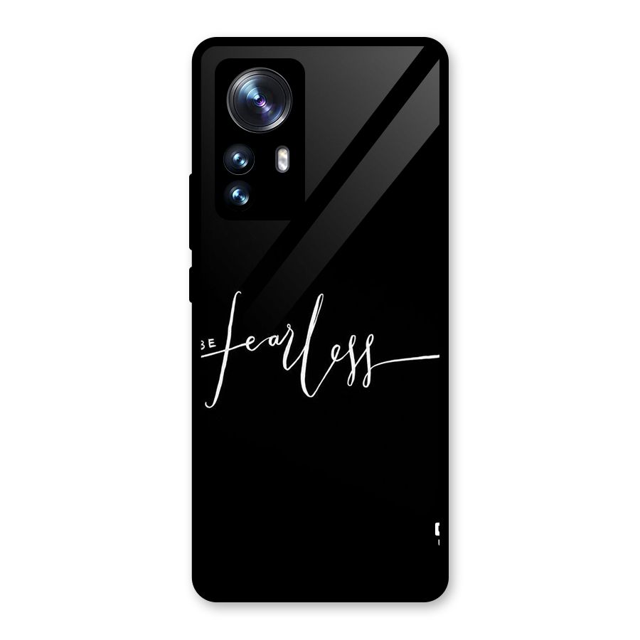 Always Be Fearless Glass Back Case for Xiaomi 12 Pro