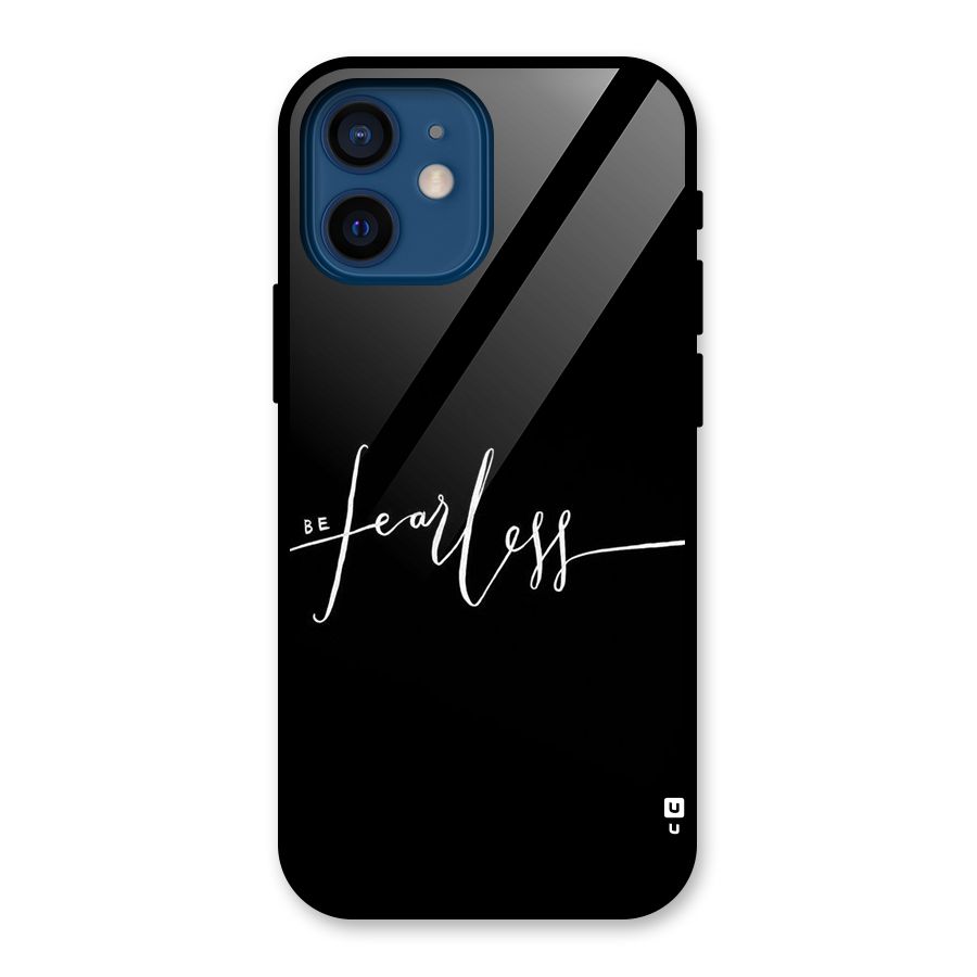 Always Be Fearless Glass Back Case for iPhone 12 Mini