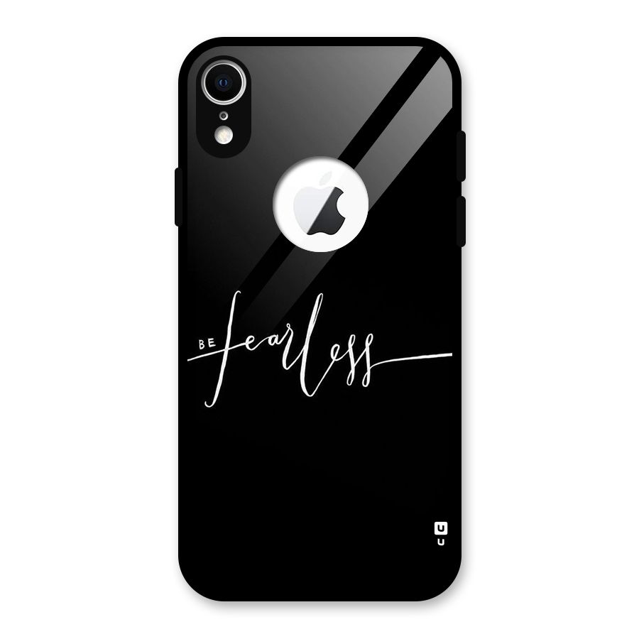 Always Be Fearless Glass Back Case for iPhone XR Logo Cut