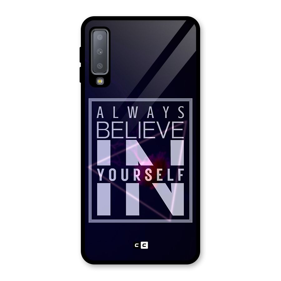 Always Believe in Yourself Glass Back Case for Galaxy A7 (2018)