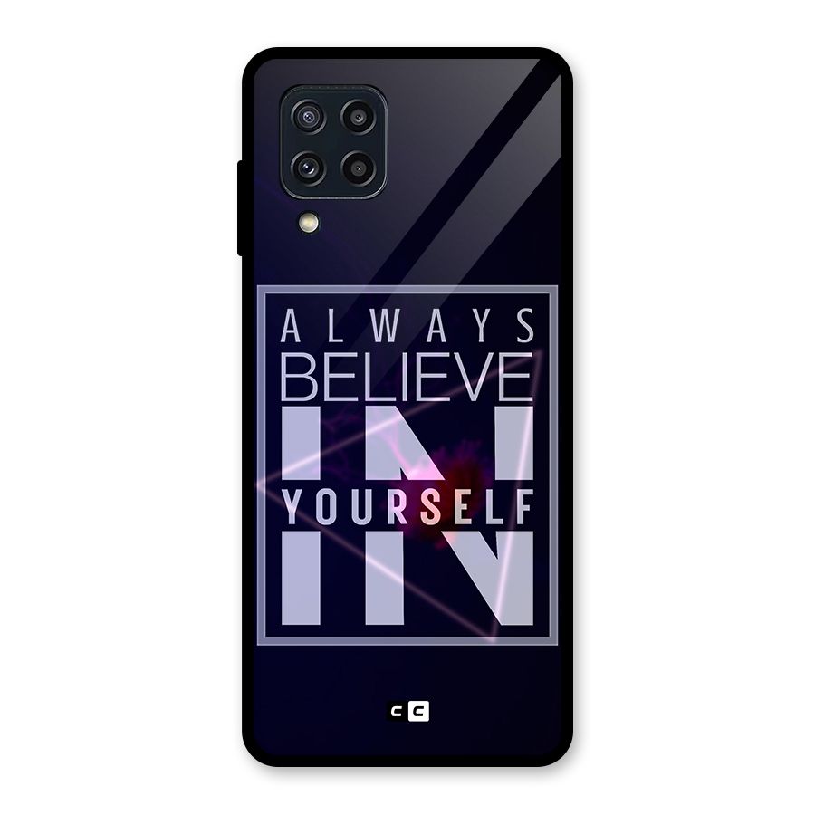 Always Believe in Yourself Glass Back Case for Galaxy M32
