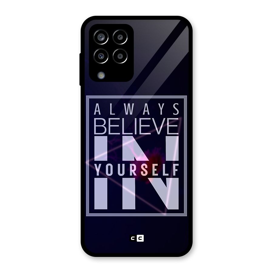 Always Believe in Yourself Glass Back Case for Galaxy M33