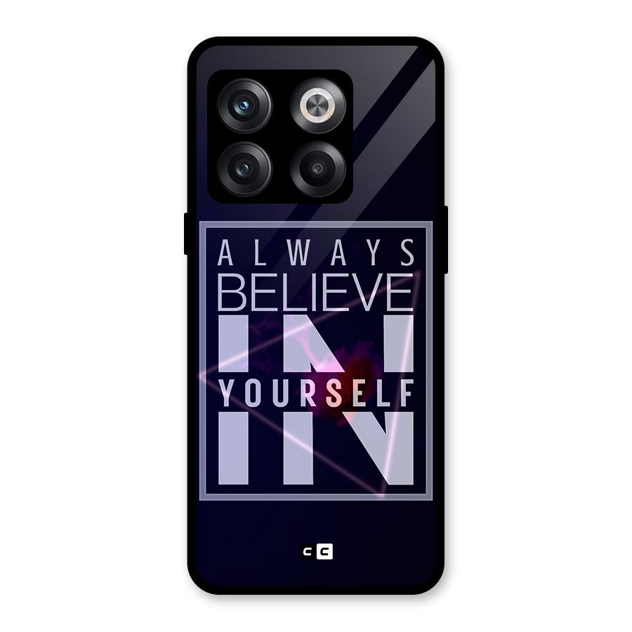 Always Believe in Yourself Glass Back Case for OnePlus 10T
