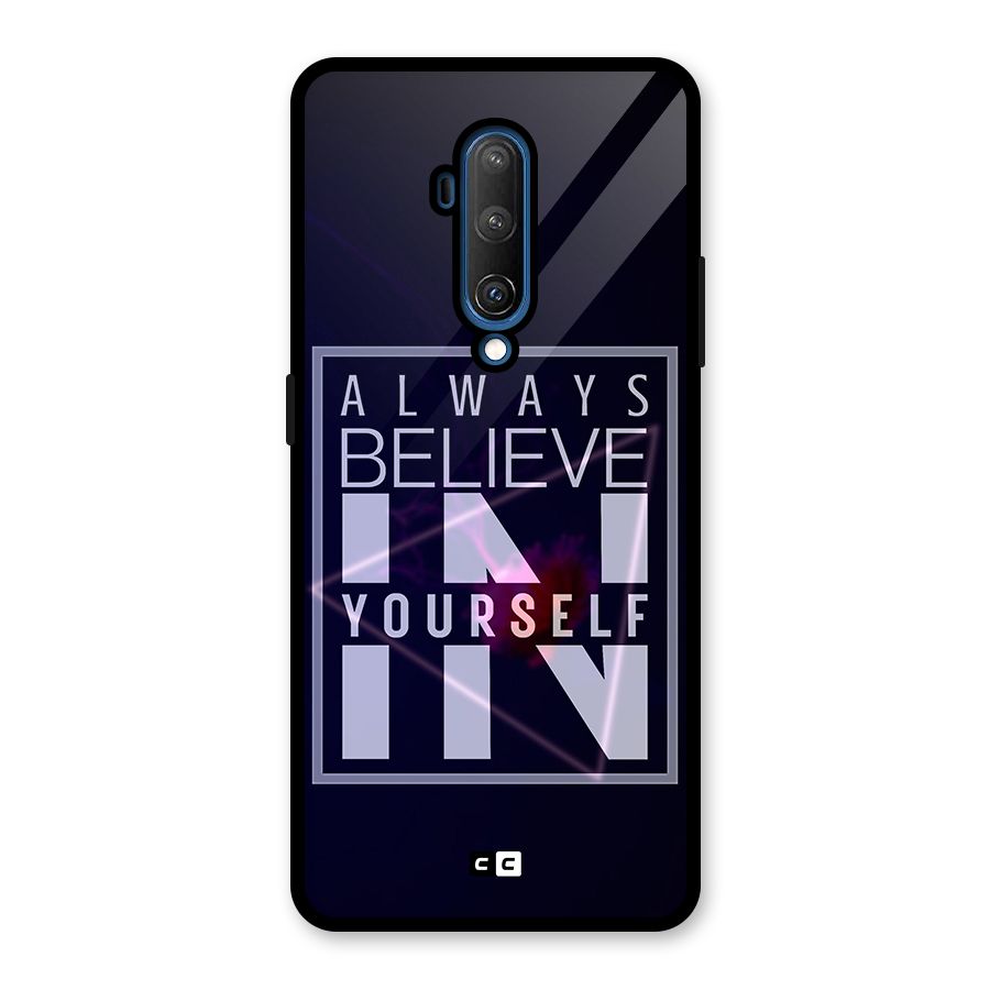 Always Believe in Yourself Glass Back Case for OnePlus 7T Pro