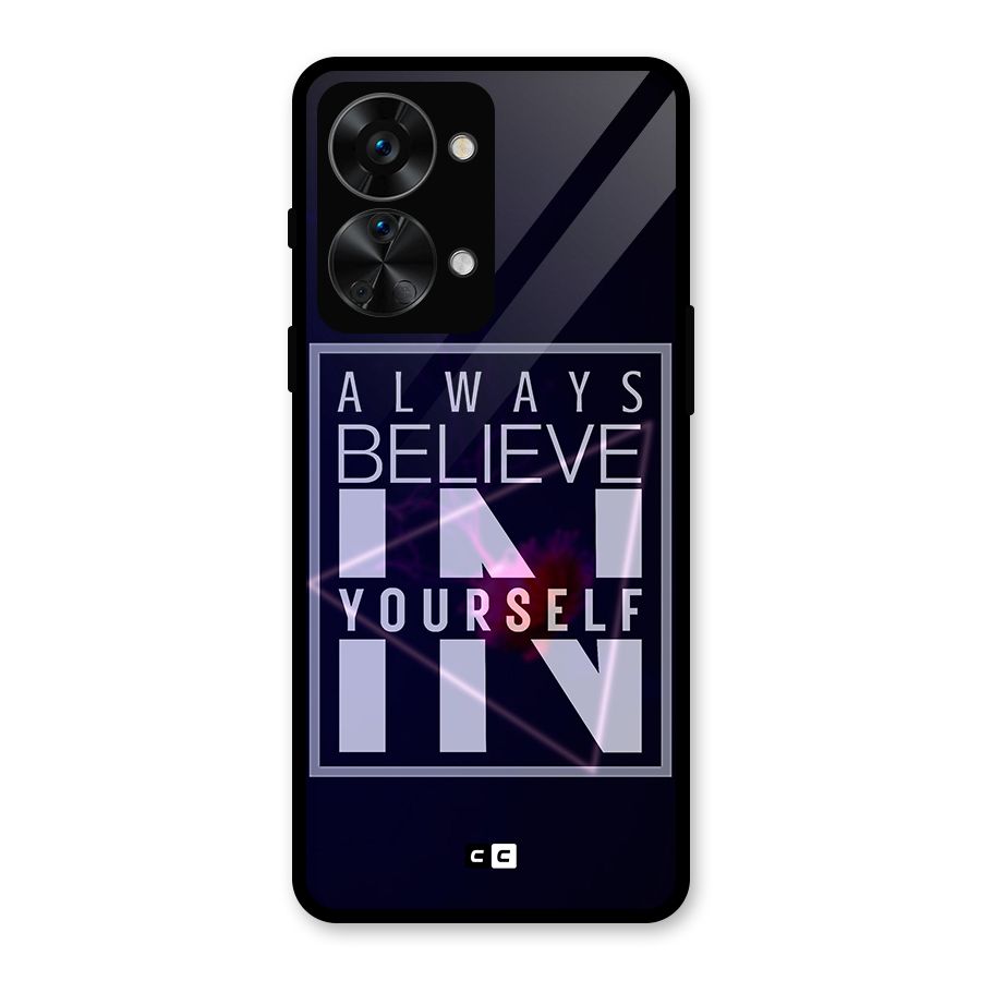 Always Believe in Yourself Glass Back Case for OnePlus Nord 2T