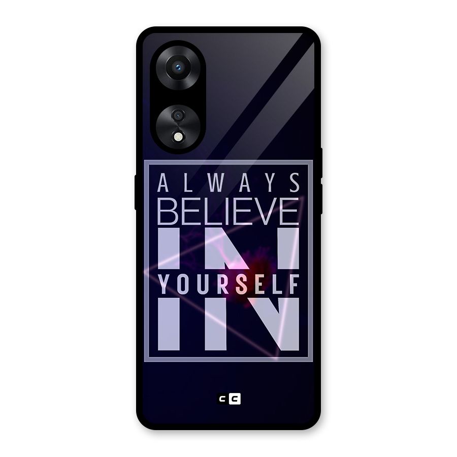 Always Believe in Yourself Glass Back Case for Oppo A78