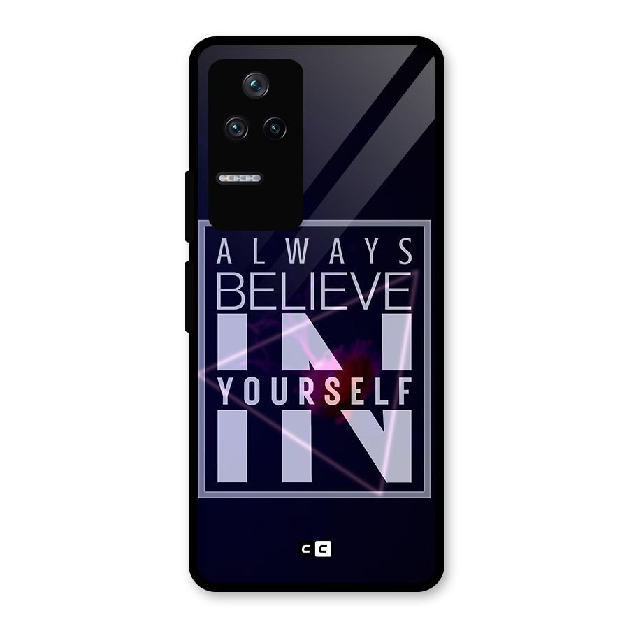 Always Believe in Yourself Glass Back Case for Poco F4 5G