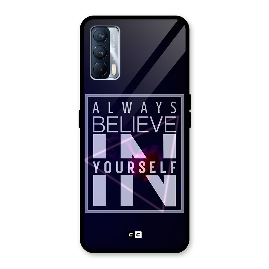 Always Believe in Yourself Glass Back Case for Realme X7