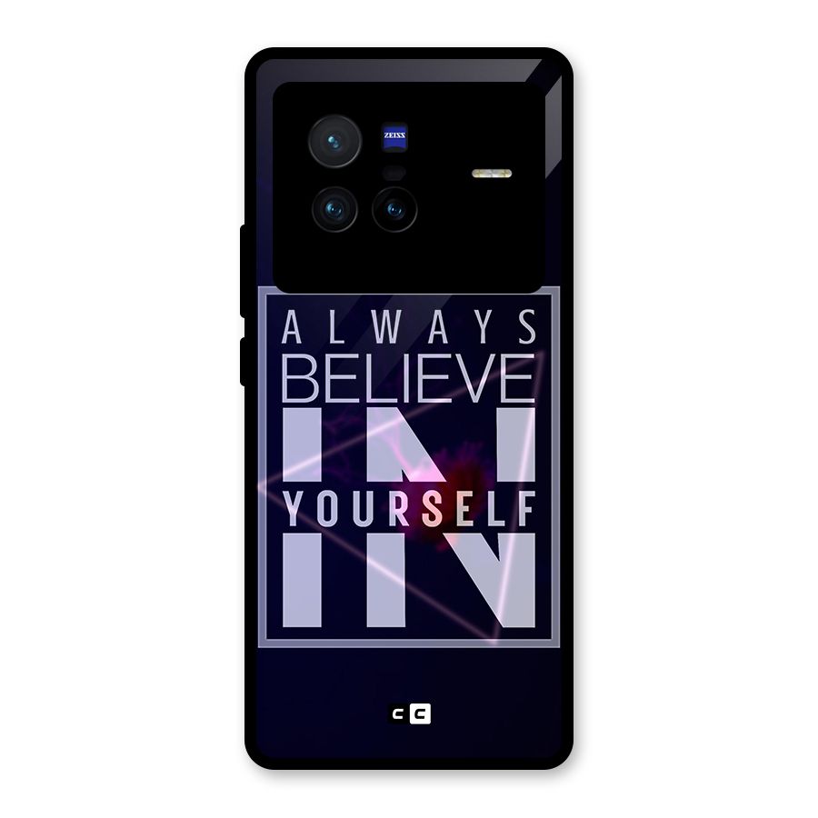 Always Believe in Yourself Glass Back Case for Vivo X80