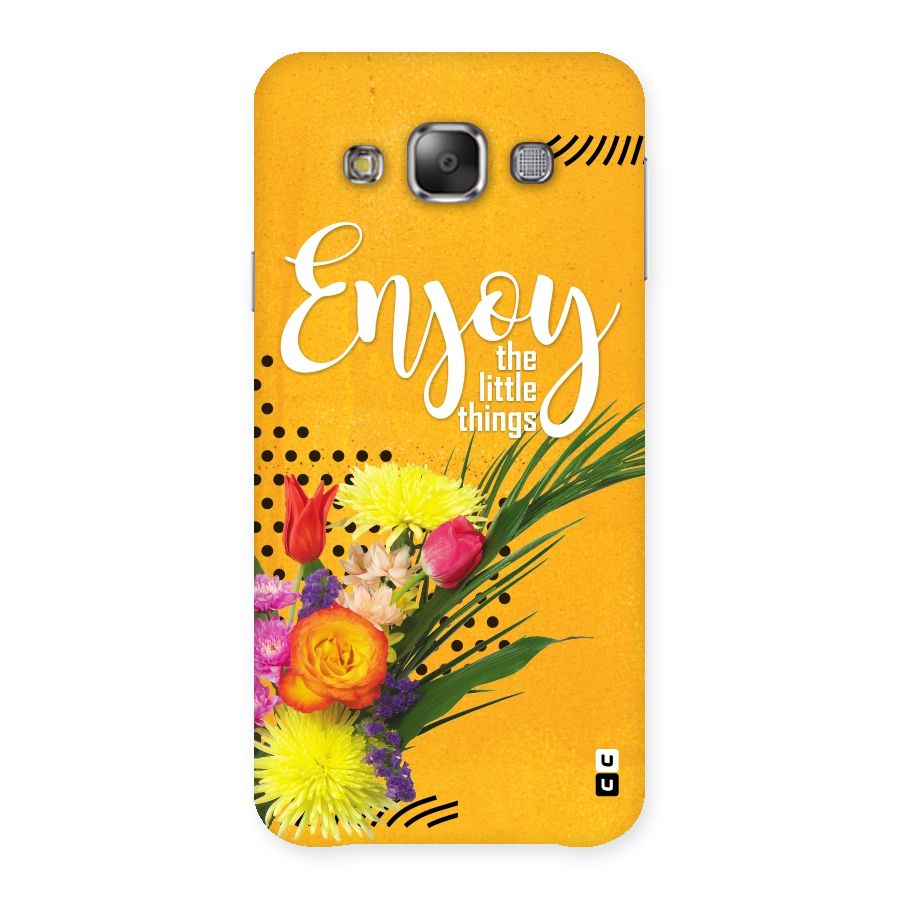 Always Enjoy Little Things Back Case for Galaxy E7