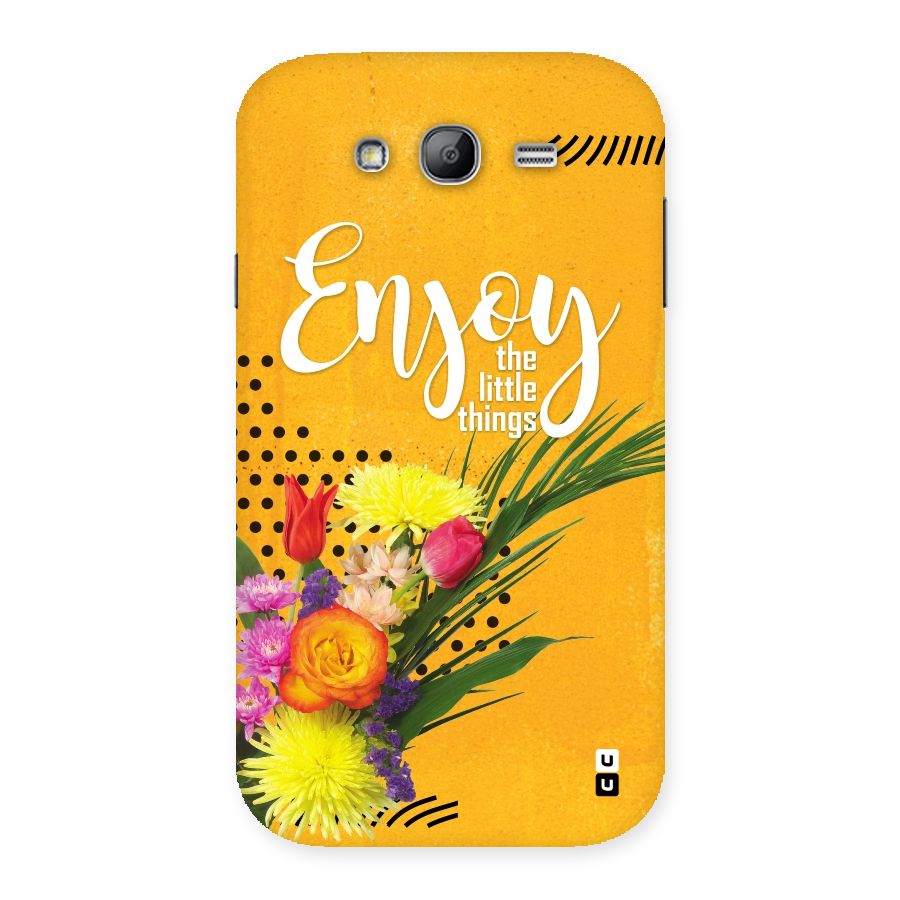 Always Enjoy Little Things Back Case for Galaxy Grand Neo Plus
