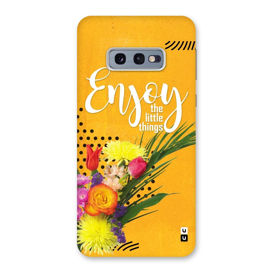 Always Enjoy Little Things Back Case for Galaxy S10e