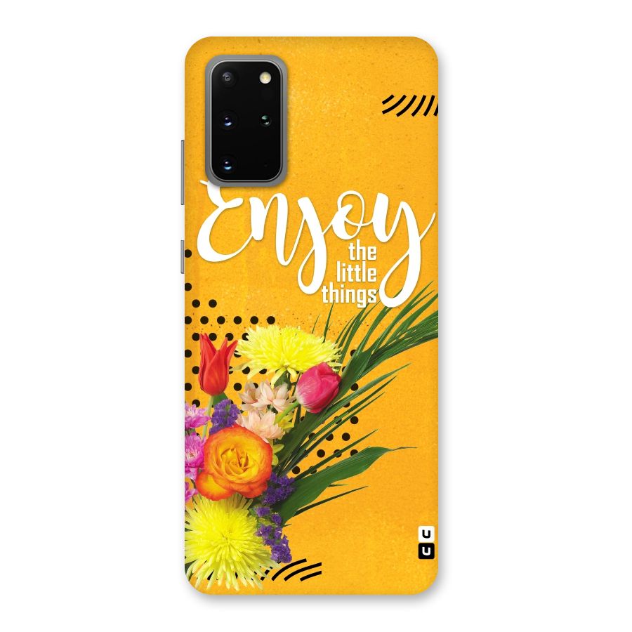 Always Enjoy Little Things Back Case for Galaxy S20 Plus