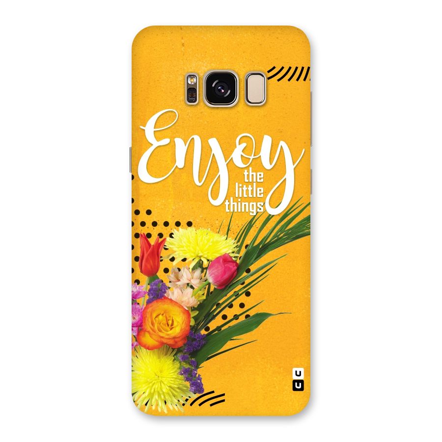 Always Enjoy Little Things Back Case for Galaxy S8