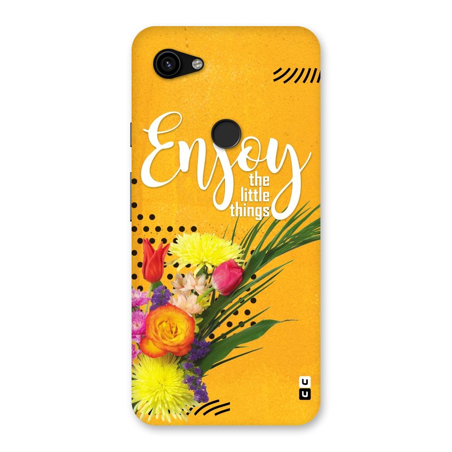 Always Enjoy Little Things Back Case for Google Pixel 3a XL