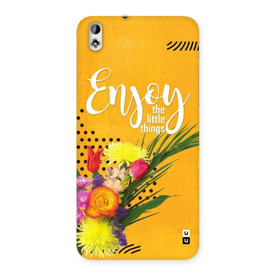 Always Enjoy Little Things Back Case for HTC Desire 816g
