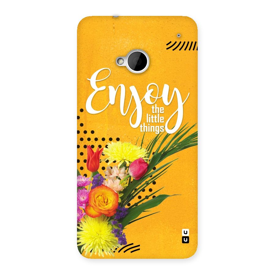 Always Enjoy Little Things Back Case for HTC One M7
