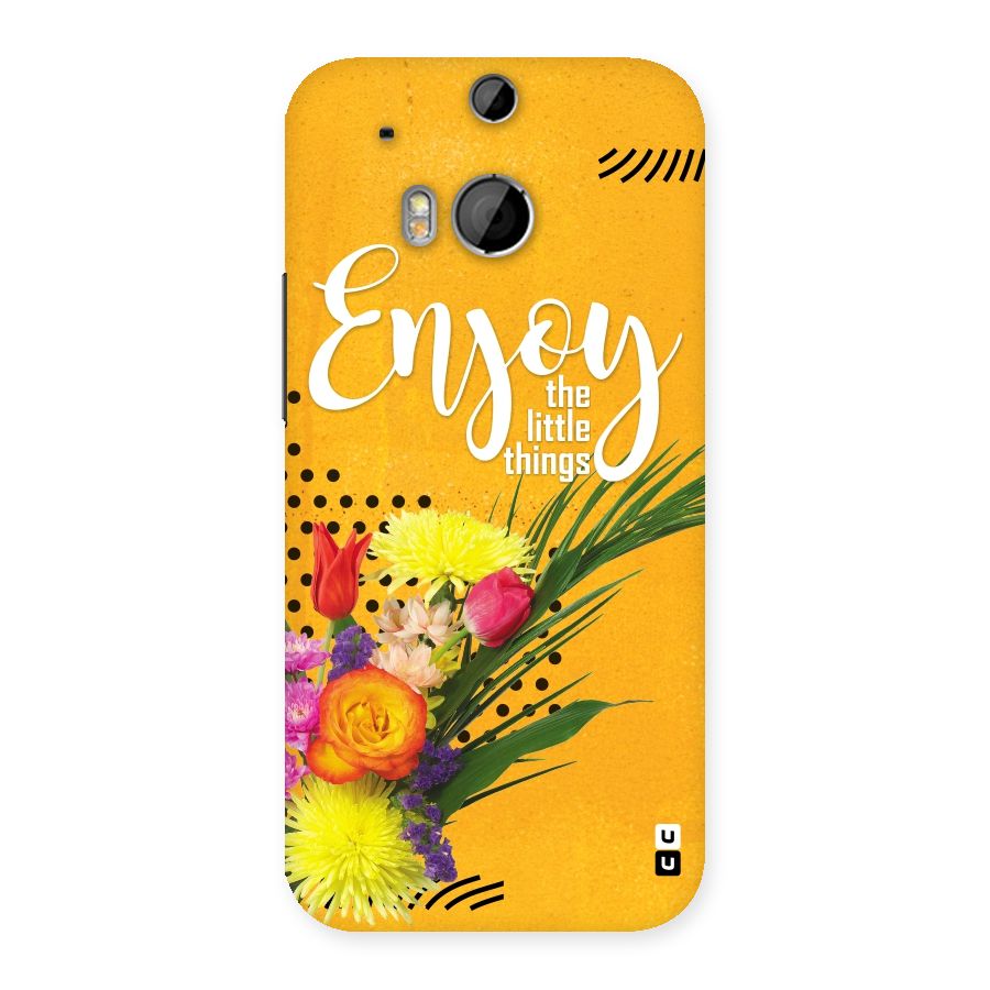 Always Enjoy Little Things Back Case for HTC One M8